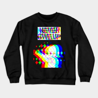 NEVER GIVE UP Crewneck Sweatshirt